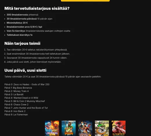 Tervetuliaistarjouksen sivu: 300 kierrosta, 0,10 €, 5x ja päivien slotit