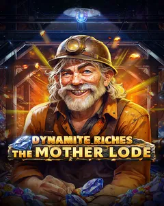 Dynamite Riches the Mother Lode