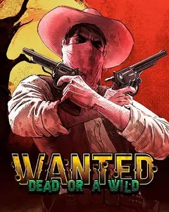 Wanted Dead or a Wild